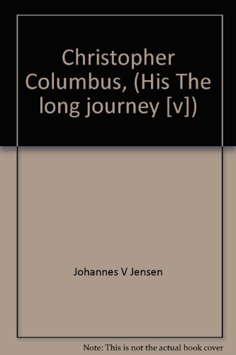 Christopher Columbus, (His The long journey [v]) B0006AJ65O Book Cover