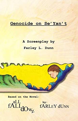 Genocide on Se'Yan't: A Screenplay: 5 (The Se'yan't Chronicles)