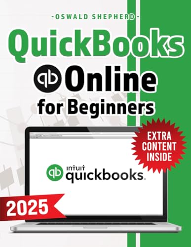 QuickBooks Online for Beginners: Unlock Hidden Financial Mastery with Simple Strategies & Insider Tips to Transform Your Business Fast.