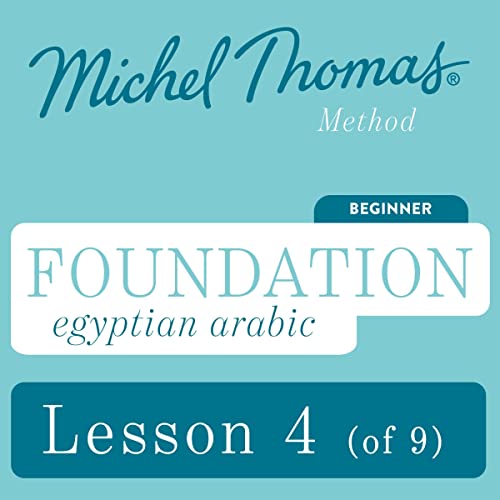 Foundation Egyptian Arabic (Michel Thomas Method) - Lesson 4 of 9 by Michel Thomas episode artwork