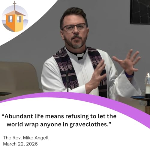 Lazarus Will Rise - The Rev. Mike Angell