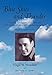 Blue Skies and Thunder: Farm Boy, Pilot, Inventor, Tsa Officer, and WW II Soldier of the 442nd Regimental Combat Team