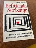 seelsorge ausbildung bayern  Befreiende Seelsorge - Theorie und Praxis einer biblischen Lebensberatung