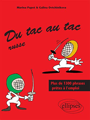 Télécharger Du tac au tac russe : Plus de 1300 phrases prêtes à l'emploi PDF Ebook En Ligne
