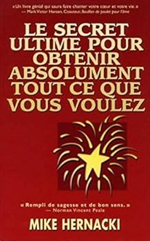 Paperback Le secret ultime pour obtenir absolument tout ce que vous voulez [French] Book