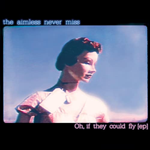 Play Oh, If They Could Fly by The Aimless Never Miss on Amazon Music
