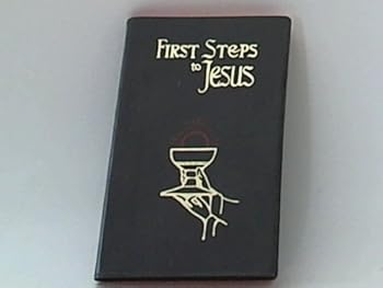 Vinyl Bound First Steps to Jesus: A New Prayer Book for First Holy Communion Book