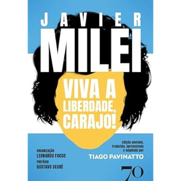 Capa do livro Viva a Liberdade, Carajo!: Histórias, Ideias e Planos do Primeiro Professor Libertário Eleito Presidente da República