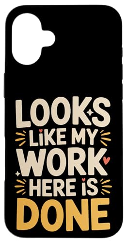 Looks Like My Work Here Is Done �I�t�B�X�̔�� - �X�}�z�P�[�X iPhone 16 Plus �p