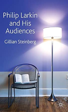 Philip Larkin and His Audiences 2010th Edition book cover