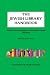 The Jewish Library Handbook: a guide for synagogue, school and center libraries