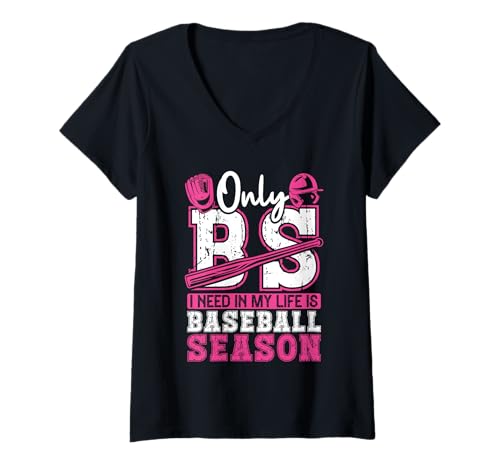 Mujer Funny Baseball Gift Mom - Only BS I Need Is Baseball Season Camiseta Cuello V
