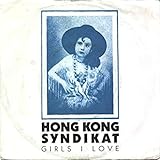 Hong Kong Syndikat: Girls I Love 6.14582 AC [7'' Vinyl] [Vinyl LP]