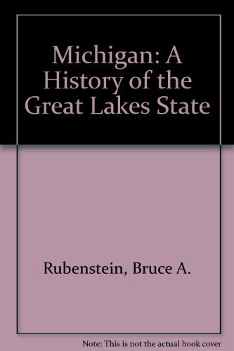 Michigan: A History of the Great Lakes State 0882959190 Book Cover