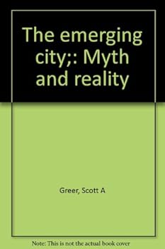 Paperback The Emerging City; Myth and Reality Book