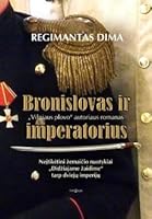 Bronislovas ir imperatorius 6094661850 Book Cover