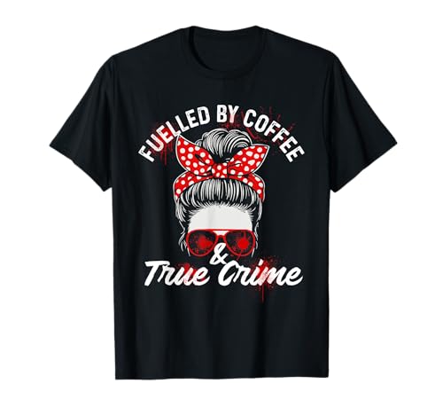 Fueled By Coffee & True Crime - ���[�j���O�R�[�q�[���D�� T�V���c