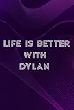  Soap Carving Journal - Dylan Funny, Life is Better With Dylan Nice: Dylan, A Journal To Keep Record Of Soap Name, Date, Packaging, Yield, ... - Gifts For Soap Makers, Crafters,Bill