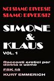  Storie erotiche da 18, copertina rigida Esperienze rese leggibili per le persone con passione: Il romanticismo sensuale, il sesso lussurioso e l\'amore ... DIVERSI! SIAMO DIVERSI?) (Italian Edition)
