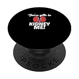 Nieren Witz Lustige Nierenorgan Nephrologie Nierenarzt PopSockets mit austauschbarem PopGrip