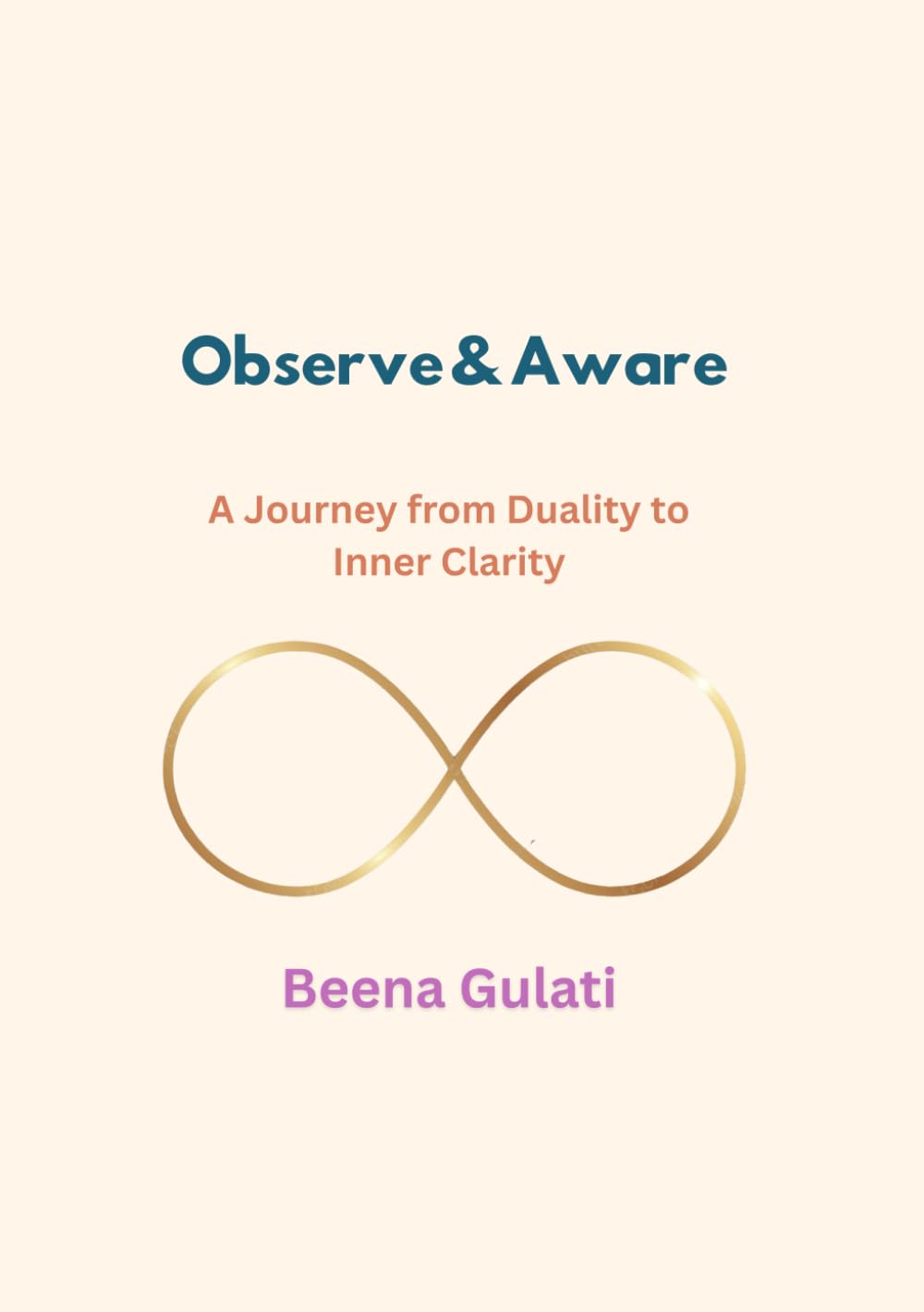 Observe & Aware: A Journey from Duality to Inner Clarity