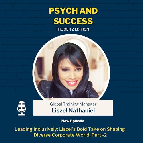 Leading Inclusively: Liszel's Bold Take on Shaping Diverse Corporate World, Part -2