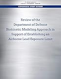  Review of the Department of Defense Biokinetic Modeling Approach in Support of Establishing an Airborne Lead Exposure Limit (English Edition)