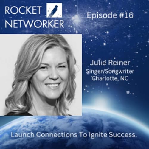 Episode #16 - Julie Reiner (Singer/Songwriter - Nashville and Charlotte)