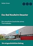 thermalbad frankreich elsass  Das Bad Nauheim Desaster: Die unendliche Geschichte seines Thermalbades