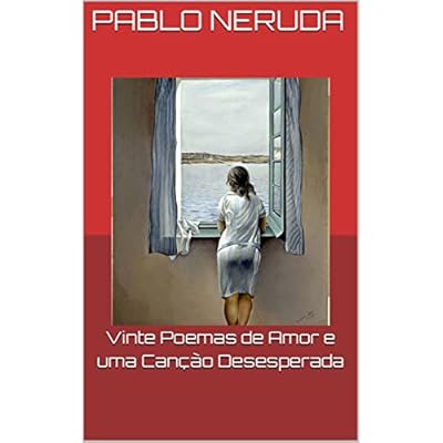 Vinte Poemas de Amor e uma Can&ccedil;&atilde;o Desesperada