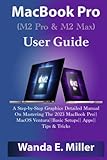 MacBook Pro (M2 Pro & M2 Max) User Guide: A Step-by-Step graphics detailed Manual On Mastering The 2023 MacBook Pro  MacOS Ventura Basic Setups  Apps Tips & Tricks (Apple Ecosystem, Band 6)