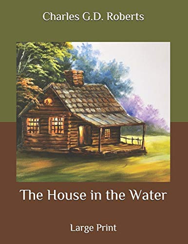 The House in the Water: Large Print B08BW9KJSR Book Cover