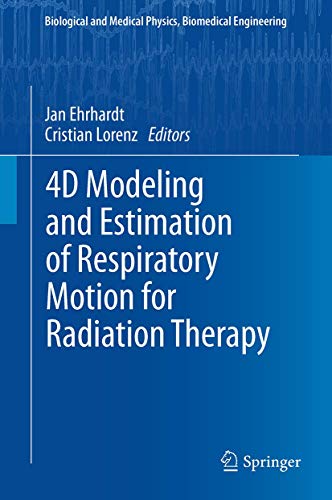 4D Modeling and Estimation of Respiratory Motion for Radiation Therapy (Biological and Medical Physics, Biomedical Engineering)