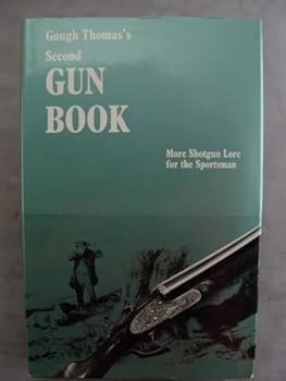 Hardcover Gough Thomas's second gun book: more shotgun lore Book