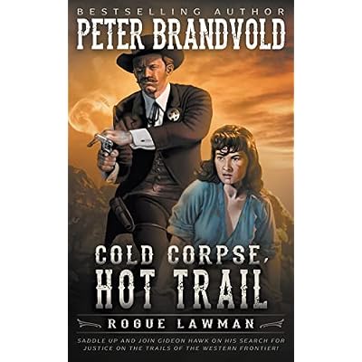 Cold Corpse, Hot Trail: A Classic Western