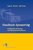  Handbuch Sponsoring: Erfolgreiche Marketing- und Markenkommunikation