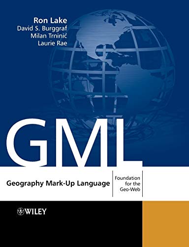 Geography Mark-Up Language: Foundation for the Geo-Web