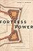 Produktbild Fortress Power: Hostile Designs and the Politics of Spatial Control