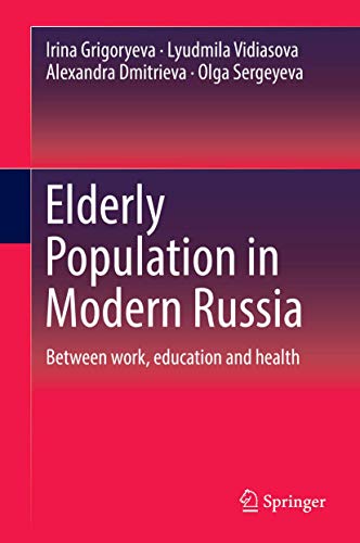 Elderly Population in Modern Russia: Between work, education and health