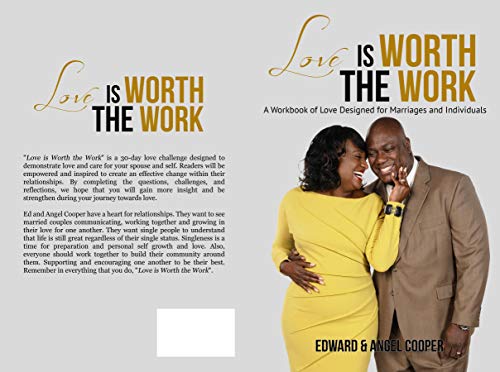 Love is Worth the Work: A Workbook of Love Designed for Marriages and Individuals by [Edward Cooper, Angel Cooper]