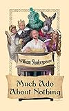 Much Ado about Nothing: A Comedy of Wit, Deception, and Social Intrigue