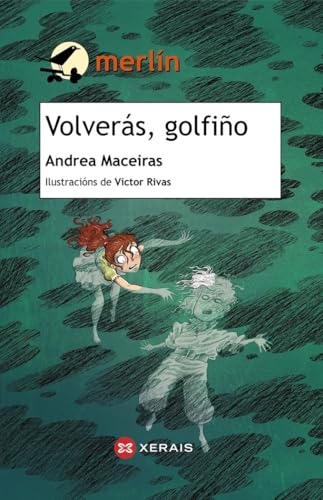 Volverás, golfiño (INFANTIL E XUVENIL - MERLÍN - De 11 anos en diante)
