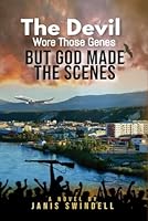 The Devil Wore Those Genes: But God Created the Scenes B0DBQFXGJC Book Cover