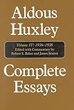 Complete Essays: Aldous Huxley, 1936-1938, Volume IV
