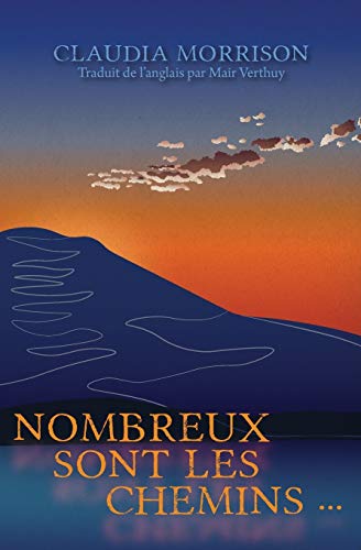 Nombreux sont les chemins... (French Edition)