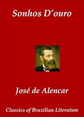 Capa de Sonhos D'ouro (Classics of Brazilian Literature Livro 40)