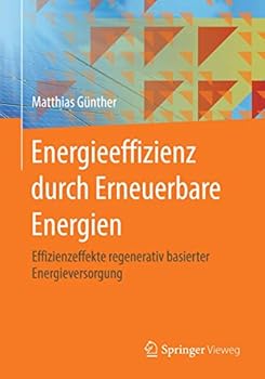 Paperback Energieeffizienz Durch Erneuerbare Energien: Möglichkeiten, Potenziale, Systeme [German] Book