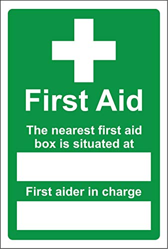 First Aid The nearest first aid box is situated at - First Aider in charge safety sign - 1.2mm Rigid plastic 200mm x 150mm
