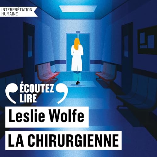 La chirurgienne Audiobook By Leslie Wolfe, Manon Malais - traducteur cover art