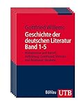 Geschichte der deutschen Literatur Band 1-5: Humanismus und Barock; Aufklärung; Goethezeit; Vormärz und Realismus; Moderne - Gottfried Willems